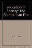 Education in society : the promethean fire : a new essay in the sociology of education