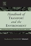 Handbook of Transport and the Environment (Handbooks in Transport) (Handbooks in Transport)