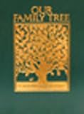 Our Family Tree: A History of Our Family
