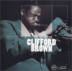 CD-Charts  Search : The Definitive Clifford Brown