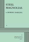 Steel Magnolias.