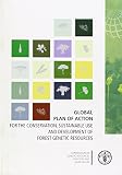 Global plan of action for the conservation, sustainable use and development of forest genetic resources