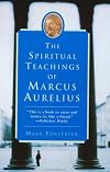 The Spiritual Teachings of Marcus Aurelius