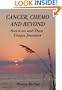 CANCER, CHEMO AND BEYOND -Survivors and Their Unique Journeys