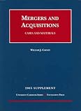 Mergers and Acquisitions: Cases and Materials, 2005 Supplement (University Casebook Series)