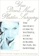 You Don't Need Plastic Surgery: The Doctor's Guide to Youthful Looks with No Surgery, No Pain, No Downtime