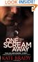 One Scream Away