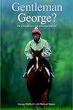 Gentleman George?: The Autobiography of George Duffield