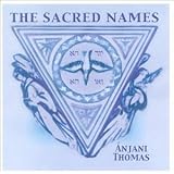 Sacred Namesvon "Anjani Thomas"