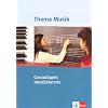Thema Musik. Grundlagen Musiktheorie: Arbeitsheft Sekundarstufe II