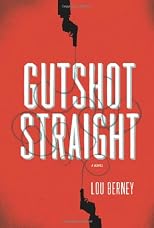 Gutshot Straight: A Novel