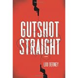 Gutshot Straight: A Novel ~ Lou Berney