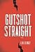 Gutshot Straight: A Novel