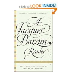 A Jacques Barzun Reader: Selections from His Works