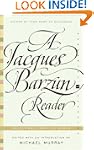 A Jacques Barzun Reader: Selections f...