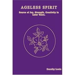 Ageless Spirit: Source of Joy, Strength, Creativity in Later Years