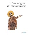 Aux origines du christianisme
