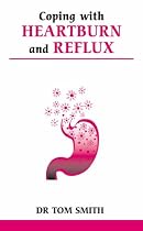 Coping with Heartburn and Reflux (Overcoming Common Problems)