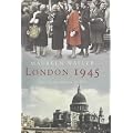 London 1945: Life in the Debris of War