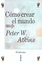 Como Crear El Mundo (Spanish Edition)