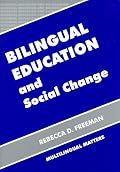 Bilingual Education and Social Change (Bilingual Education and Bilingualism)
