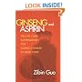 Ginseng and Aspirin: Healthcare Alternatives for Aging Chinese in New York (Anthropology of Contemporary Issues)