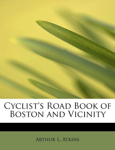 Cyclist's Road Book of Boston and Vicinity