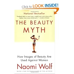The Beauty Myth: How Images of Beauty Are Used Against Women