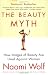 The Beauty Myth: How Images of Beauty Are Used Against Women
