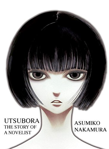 Utsubora - The Story of a Novelist, by Asumiko Nakamura