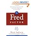 The Fred Factor: How Passion in Your Work and Life Can Turn the Ordinary into the Extraordinary