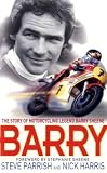 Barry: The Story of Motorcycling Legend, Barry Sheene