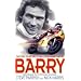 Barry: The Story of Motorcycling Legend, Barry Sheene