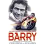 Barry: The Story of Motorcycling Legend, Barry Sheene