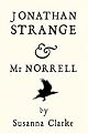 Jonathan Strange & Mr. Norrell: A Novel