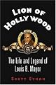 Lion of Hollywood: The Life and Legend of Louis B. Mayer