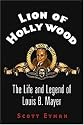 Lion of Hollywood: The Life and Legend of Louis B. Mayer