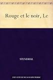 Rouge et le noir, Le (French Edition)