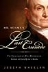 Mr. Adams’'s Last Crusade: John Quincy Adams’'s Extraordinary Post-Presidential Life in Congress