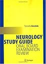 Neurology Study Guide: Oral Board Examination Review