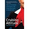 Cruising Attitude: Tales of Crashpads, Crew Drama, and Crazy Passengers at 35,000 Feet