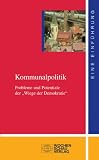 Produkt-Bild: Kommunalpolitik: Probleme und Potentiale der "Wiege der Demokratie"