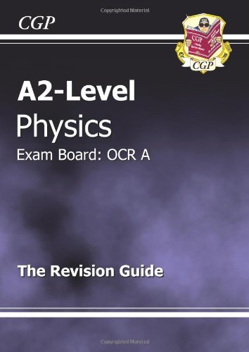 A2-Level Physics OCR A Revision Guide (A2 Level Aqa Revision Guides)