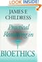 Practical Reasoning in Bioethics (Medical Ethics)