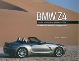 Bmw Z4: Design, Development And Production How Bmw Creates The Ultimate Driving Machines