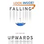 Falling upwards: essays in defense of the imagination