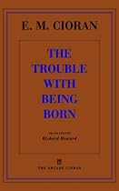 The Trouble with Being Born
