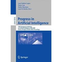 (Progress in Artificial Intelligence: 14th Portuguese Conference on Artificial Intelligence, EPIA 2009, Aveiro, Portugal, October 12-15, 2009, Proceedi) By Lopes, Luis Seabra (Author) Paperback on (11 , 2009)