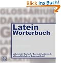 Latein-W�rterbuch: Lateinisch - Deutsch / Deutsch - Lateinisch. Mit ausf�hrlichem Grammatikteil