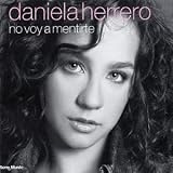 Daniela Herrero -  No Voy a Mentirte
